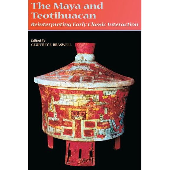 Pre-Owned The Maya and Teotihuacan: Reinterpreting Early Classic Interaction (The Linda Schele Series in Maya and Pre-Columbian Studies) Paperback