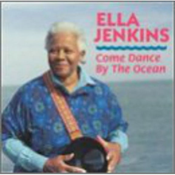 Ella Jenkins - Come Dance By the Ocean - Children's Music - CD