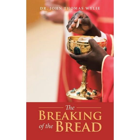 The Breaking of the Bread (Paperback)