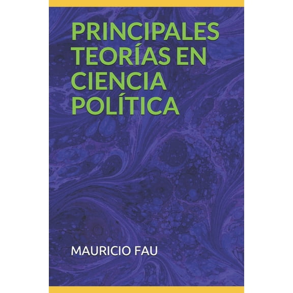 Principales TeorÃ­as En Ciencia PolÃ­tica, (Paperback)