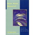 thumbnail image 1 of Pre-Owned Keep Your Breasts!: Preventing Breast Cancer the Natural Way (Paperback) 096423291X 9780964232914, 1 of 1
