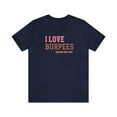 thumbnail image 2 of Motivational Gym Tee: I Love Burpees...Says No One Ever Shirt, 2 of 9