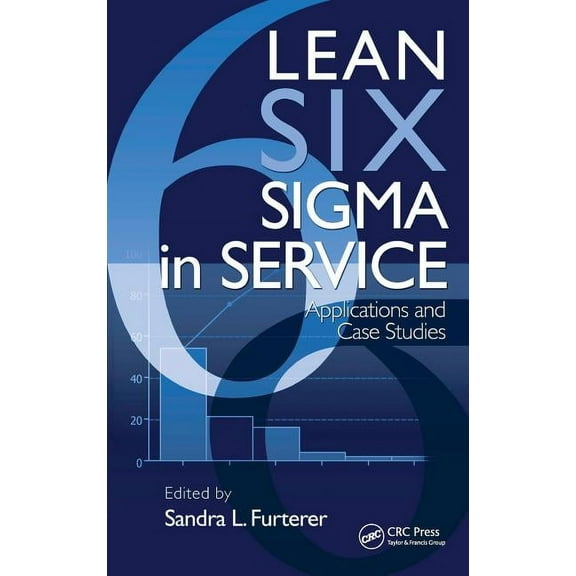 Lean Six SIGMA in Service: Applications and Case Studies, (Hardcover)