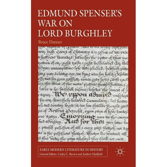 Early Modern Literature in History Edmund Spenser's War on Lord Burghley, (Hardcover)