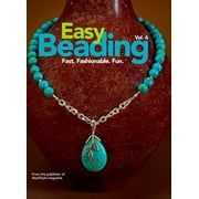 Easy Beading Vol. 6: Fast. Fashionable. Fun. [Hardcover - Used]