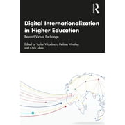 Digital Internationalization in Higher Education: Beyond Virtual Exchange (Paperback)