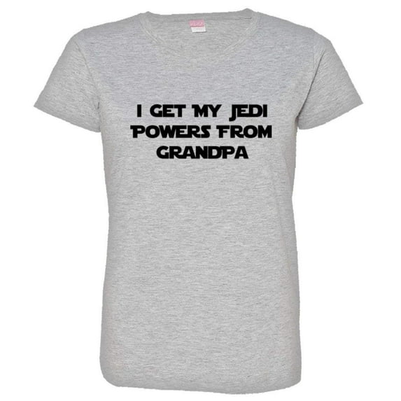 PleaseMeTees™ Womens I Get My Jedi Powers From Grandpa HQ Tee