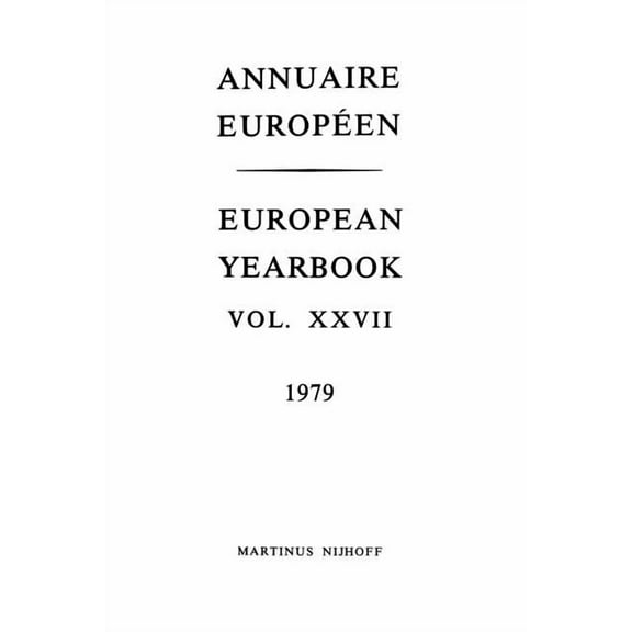 Annuaire Europeen / European Yearbook Annuaire Europeen / European Yearbook: Vol. XXVII, (Paperback)
