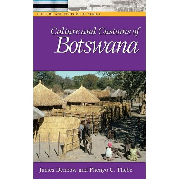 Culture and Customs of Africa Culture and Customs of Botswana, (Hardcover)