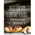 thumbnail image 2 of Vegetarian Comfort Foods : The Happy Healthy Gut Guide to Delicious Plant-Based Cooking (Hardcover), 2 of 2