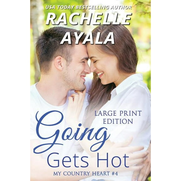 My Country Heart: Going Gets Hot (Series #4) (Paperback)