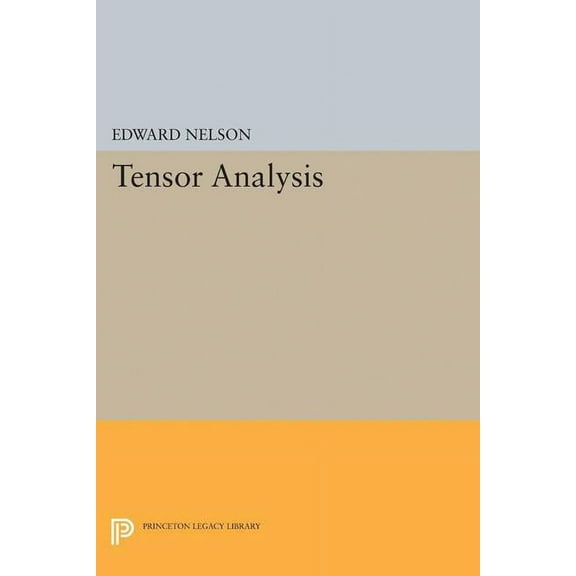 Princeton Legacy Library Tensor Analysis, Book 2391, (Paperback)