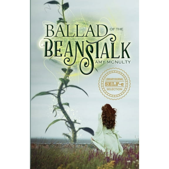 Ballad of the Beanstalk, (Paperback)