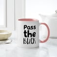 thumbnail image 4 of CafePress - Pass The Buck Mugs - 11 oz Ceramic Mug - Novelty Coffee Tea Cup, 4 of 4
