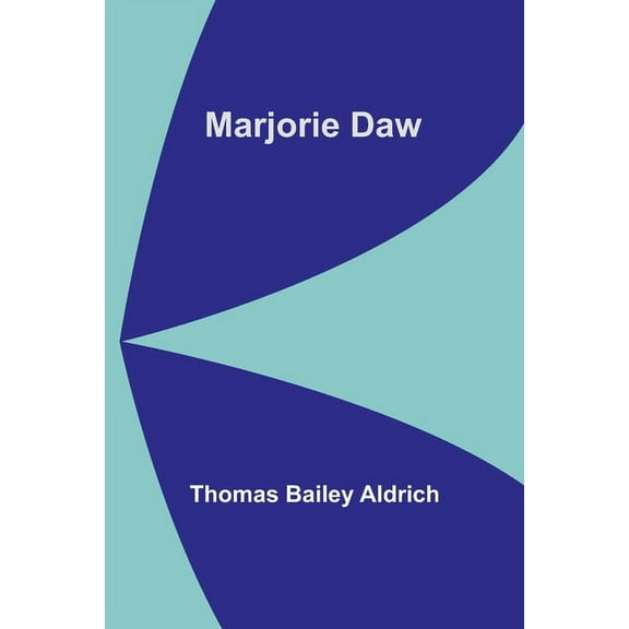 Marjorie Daw, (Paperback)