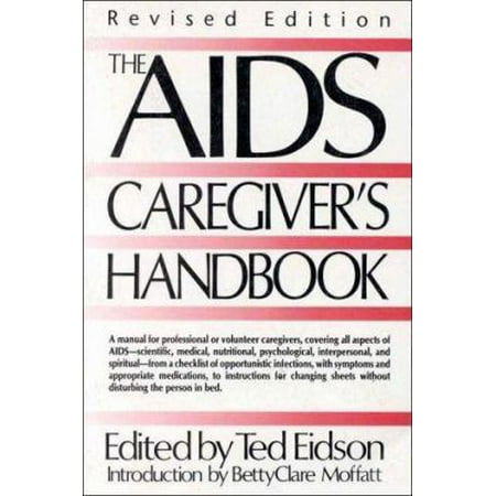 Pre-Owned The AIDS Caregiver's Handbook (Paperback) 0312081294 9780312081294