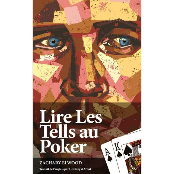 Lire Les Tells Au Poker, (Paperback)