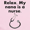 thumbnail image 2 of CafePress - Relax My Nana Is A Nurse Body Suit - Baby Light Bodysuit, Size Newborn - 24 Months, 2 of 4