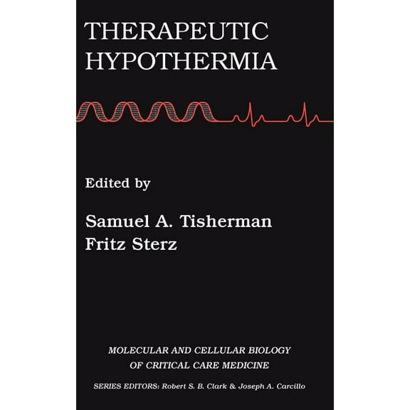 Molecular & Cellular Biology of Critical Therapeutic Hypothermia, Book 4, (Hardcover)