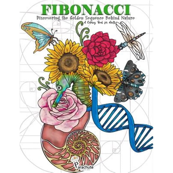 Pre-Owned Fibonacci: Discovering the Golden Sequence Behind Nature: A Coloring Book for Adults (Paperback)