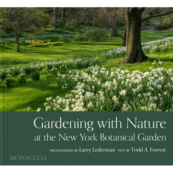 Gardening with Nature at the New York Botanical Garden, (Hardcover)
