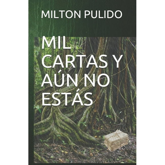 Mil Cartas Y Aún No Estas, (Paperback)