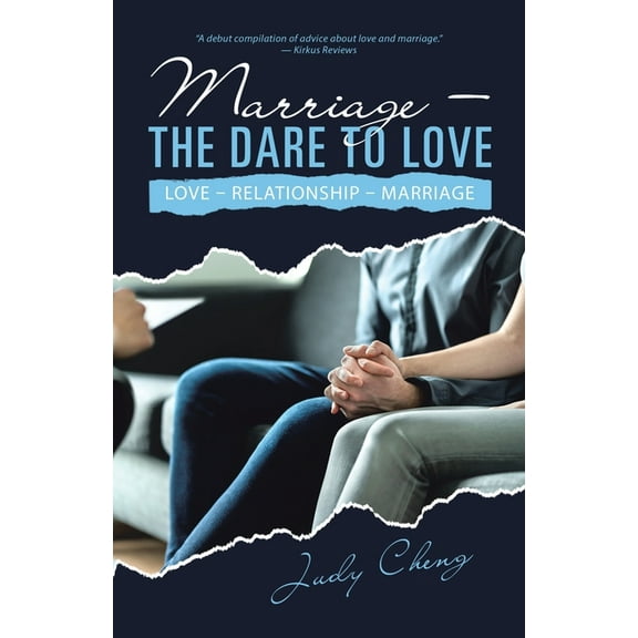 Marriage : The Dare to Love: Love, Relationship, Marriage