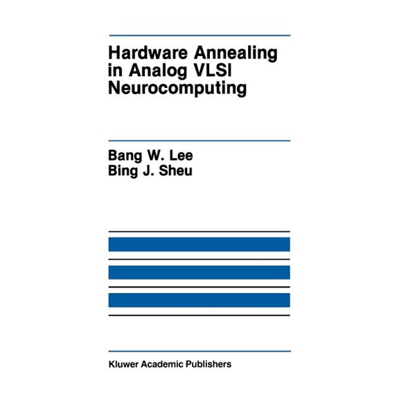 The Springer International Engineering a Hardware Annealing in Analog VLSI Neurocomputing, Book 127, (Hardcover)