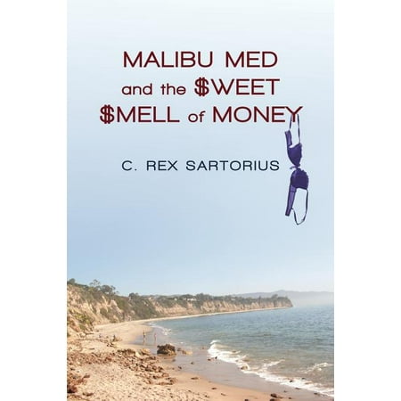 Malibu Med and the Sweet Smell of Money (Paperback)