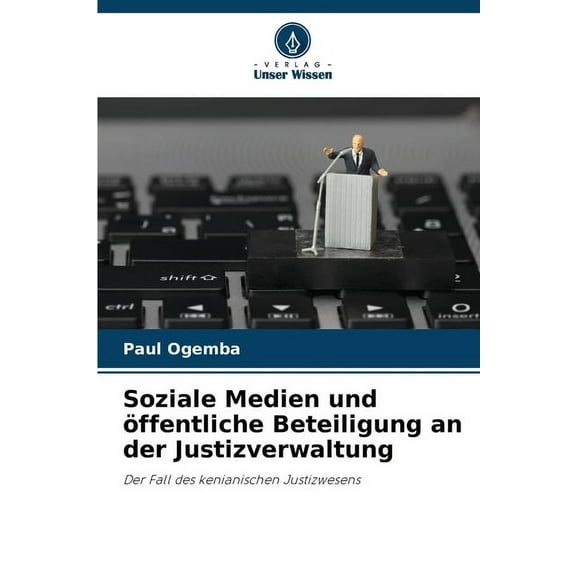 Soziale Medien und öffentliche Beteiligung an der Justizverwaltung, (Paperback)