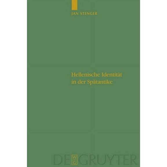 Untersuchungen Zur Antiken Literatur Und Hellenische Identität in der Spätantike, Book 97, (Hardcover)
