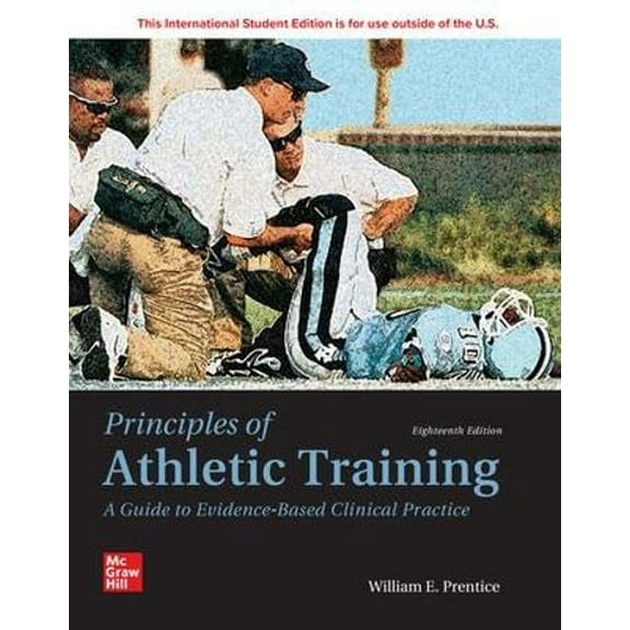 Pre-Owned Principles of Athletic Training: A Guide to Evidence-Based Clinical Practice ISE, 9781266760044, 1266760040, Paperback, International edition.