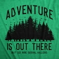 thumbnail image 2 of Mens Adventure Is Out There But so Are Serial Killers T Shirt Funny Outdoor Nature Murderer Joke Tee for Guys Graphic Tees, 2 of 7