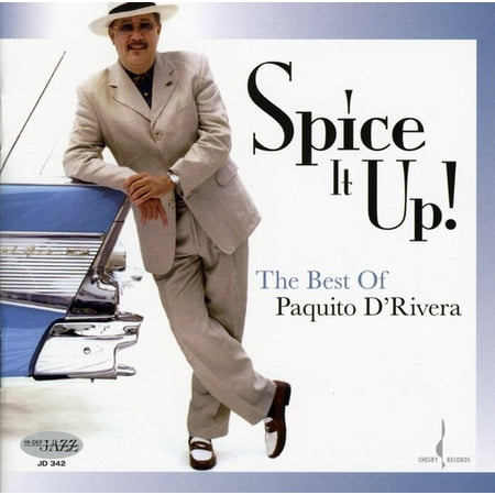 Spice It Up: The Best Of Paquito D'rivera