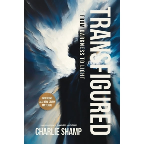 Transfigured: From Darkness to Light (Paperback) by Charlie Shamp