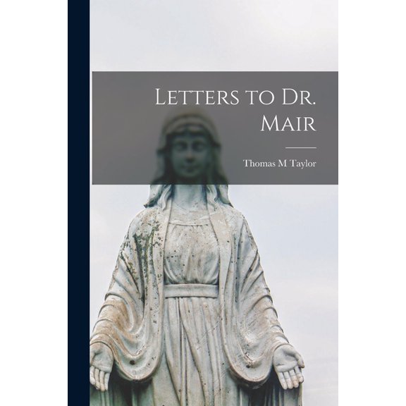 Letters to Dr. Mair [microform] (Paperback)