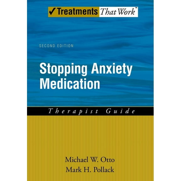 Treatments That Work Stopping Anxiety Medication Therapist Guide, (Paperback)