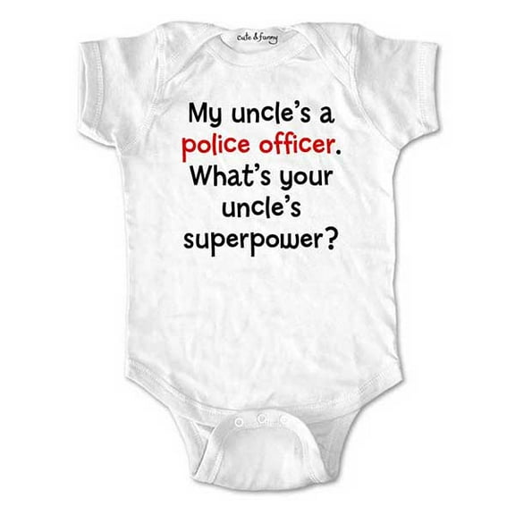 My Uncle's a police officer. What's your Uncle's superpower? - wallsparks cute & funny Brand - baby one piece bodysuit - Great baby shower gift!