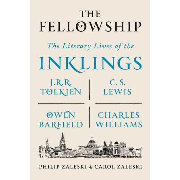 The Fellowship: The Literary Lives of the Inklings: J.R.R. Tolkien, C. S. Lewis, Owen Barfield, Charles Williams, (Paperback)