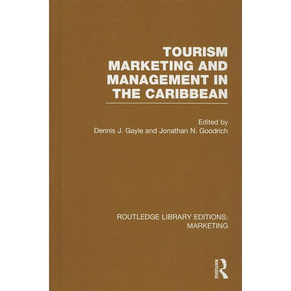 Routledge Library Editions: Marketing Tourism Marketing and Management in the Caribbean (RLE Marketing), Book 05, (Hardcover)