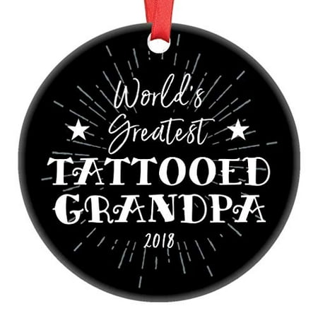 Tattooed Grandpa Ornament World’s Greatest Christmas 2018 Humorous Ceramic Keepsake Gift for Best Grandfather Pop-Pop Abuelo from Grandchildren 3