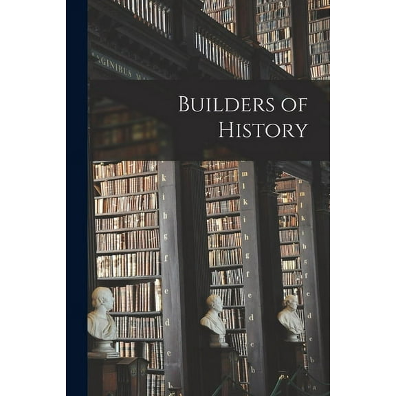 Builders of History, (Paperback)