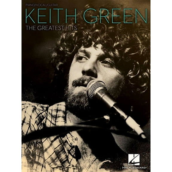 Keith Green: The Greatest Hits, (Paperback)