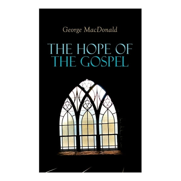 The Hope of the Gospel, (Paperback)
