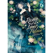 Raven of the Inner Palace (Light Novel) Raven of the Inner Palace (Light Novel) Vol. 6, (Paperback)