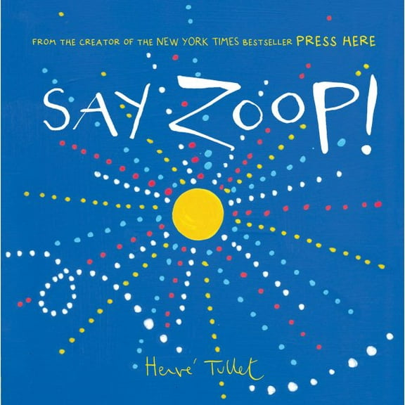 Pre-Owned Say Zoop! (Toddler Learning Book, Preschool Learning Book, Interactive Children's Books) (Hardcover) 1452164738 9781452164731