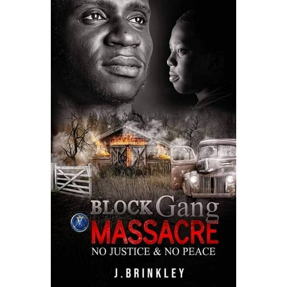 Block Gang Massacre: No Justice No Peace (Paperback)