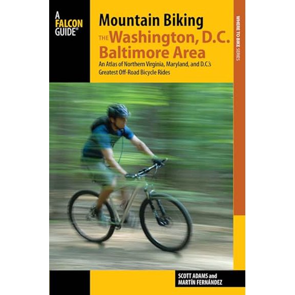 Pre-Owned Mountain Biking the Washington, D.C./Baltimore Area (Paperback) 1493006010 9781493006014