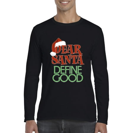 J H I Xmas Ugly Sweater T Shirt Dear Santa Define Good Mens Long J H I Xmas Ugly Sweater T Shirt Dear Santa Define Good Mens Long Sleeve Shirts