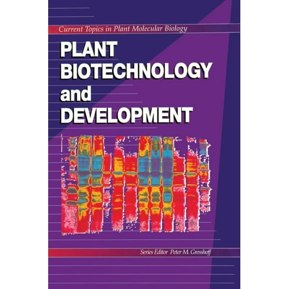 Current Topics in Plant Molecular Biolog Plant Biotechnology and Development, Book 1, (Hardcover)